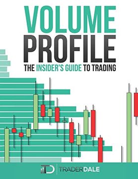 portada Volume Profile: The Insider'S Guide to Trading (en Inglés)