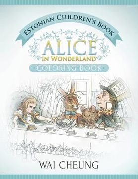 portada Estonian Children's Book: Alice in Wonderland (English and Estonian Edition) (en Inglés)