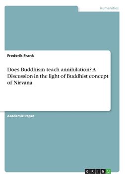 portada Does Buddhism teach annihilation? A Discussion in the light of Buddhist concept of Nirvana 