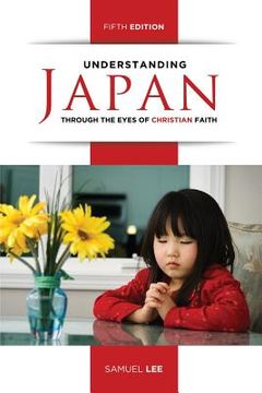 portada Understanding Japan Through the Eyes of Christian Faith (Fifth Edition) (in English)