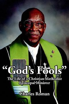 portada god's fools: the life of a christian methodist episcopal minister (en Inglés)