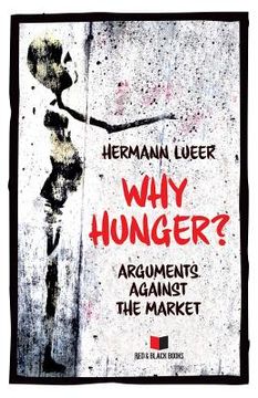 portada Why Hunger: Arguments Against the Market (en Inglés)