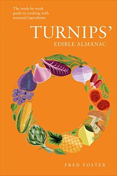 portada Turnips'Edible Almanac: The Week-By-Week Guide to Cooking With Seasonal Ingredients 