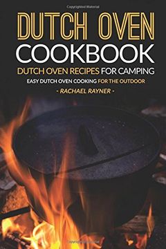 portada Dutch Oven Cookbook - Dutch Oven Recipes for Camping: Easy Dutch Oven Cooking for the Outdoor 