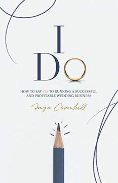 portada I Do: How to say YES to running a successful and profitable wedding business (in English)