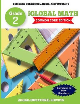 portada iGlobal Math, Grade 2 Common Core Edition: Power Practice for School, Home, and Tutoring (en Inglés)