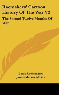 portada raemakers' cartoon history of the war v2: the second twelve months of war (in English)