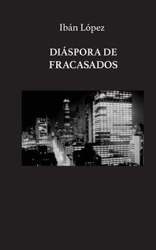 portada Diáspora de fracasados. (in Spanish)