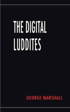 portada The Digital Luddites (en Inglés)