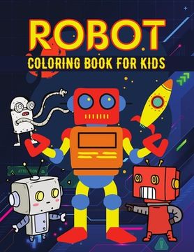 portada Robot coloring book for kids: Simple Robots Coloring Book for Kids, Toddlers (en Inglés)