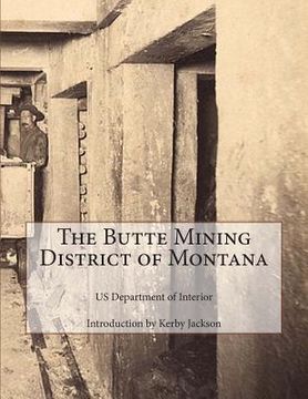 portada The Butte Mining District of Montana (en Inglés)