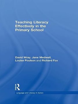 portada Teaching Literacy Effectively in the Primary School (Language and Literacy in Action)