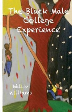 portada The Black Male College Experience (en Inglés)