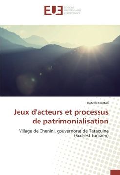 portada Jeux d'acteurs et processus de patrimonialisation: Village de Chenini, gouvernorat de Tataouine (Sud-est tunisien)