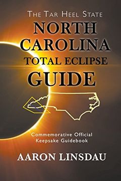portada North Carolina Total Eclipse Guide: Commemorative Official Keepsake Guid