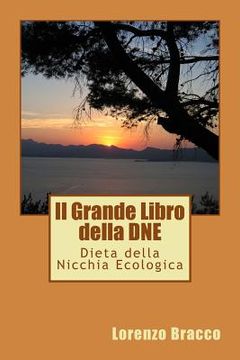 portada Il Grande Libro della DNE - Dieta della Nicchia Ecologica (en Italiano)