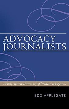 portada Advocacy Journalists: A Biographical Dictionary of Writers and Editors (in English)