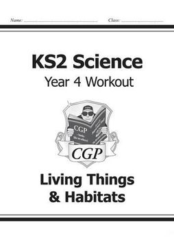 portada KS2 Science Year Four Workout: Living Things & Habitats