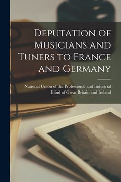 portada Deputation of Musicians and Tuners to France and Germany (en Inglés)