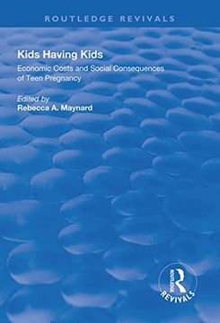 portada Kids Having Kids: Economic Costs and Social Consequences of Teen Pregnancy (in English)