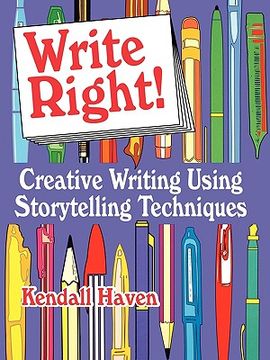 portada write right!: creative writing using storytelling techniques (en Inglés)