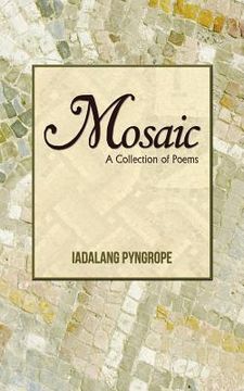 portada Mosaic: A Collection of Poems (en Inglés)