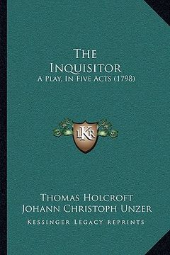 portada the inquisitor: a play, in five acts (1798) (in English)