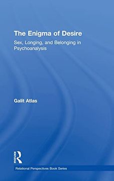 portada The Enigma of Desire: Sex, Longing, and Belonging in Psychoanalysis (Relational Perspectives Book Series) (in English)