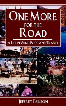 portada one more for the road: a life in wine, food and travel (en Inglés)