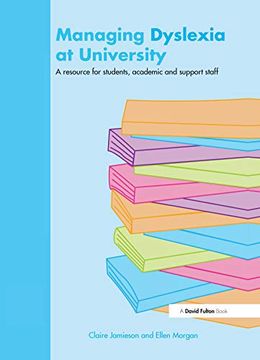 portada Managing Dyslexia at University: A Resource for Students, Academic and Support Staff