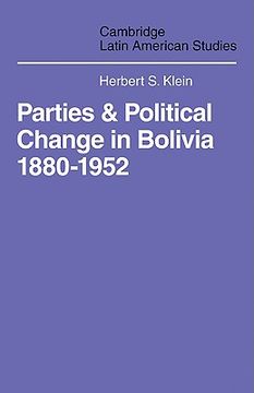 portada Parties and Politcal Change in Bolivia: 1880-1952 (Cambridge Latin American Studies) 