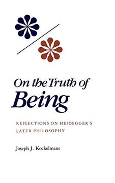 portada On the Truth of Being: Reflections on Heidegger's Later Philosophy (Studies in Phenomenology & Existential Philosophy) (en Inglés)