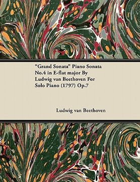 portada "grand sonata" piano sonata no.4 in e-flat major by ludwig van beethoven for solo piano (1797) op.7 (en Inglés)