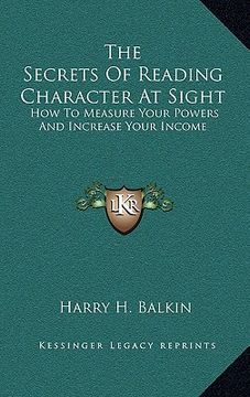 portada the secrets of reading character at sight: how to measure your powers and increase your income
