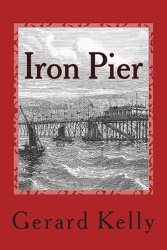 portada Iron Pier: The Isle of Man takes an accidental time traveller to the Victorian age. (en Inglés)