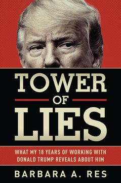 portada Tower of Lies: What my Eighteen Years of Working With Donald Trump Reveals About him (in English)