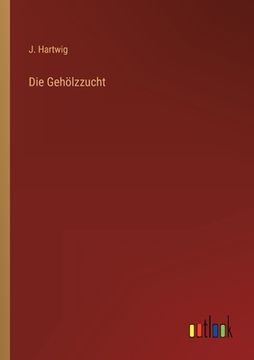 portada Die Gehölzzucht (in German)