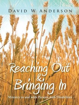 portada Reaching Out and Bringing In: Ministry to and with Persons with Disabilities (en Inglés)