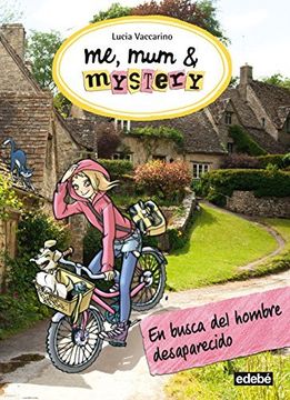 portada Me, Mum & Mystery 2. En Busca Del Hombre Desaparecido (in Spanish)