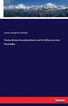 portada Thomas Browns Kausationstheorie Und Ihr Einfluss Auf Seine Psychologie (German Edition)