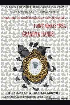 portada I Ain't Noways Tired: Grandma Hands (en Inglés)