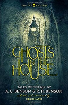 portada Ghosts in the House: Tales of Terror by a. C. Benson and r. H. Benson (Collins Chillers) (en Inglés)