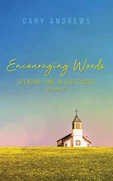 portada Encouraging Words: Spending Time in God's Word Volume 2 (en Inglés)