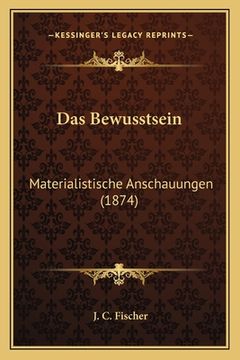portada Das Bewusstsein: Materialistische Anschauungen (1874) (in German)