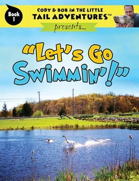 portada Cody & Bob In The Little Tail Adventures: Let's Go Swimmin'! (en Inglés)