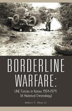portada borderline warfare: unc forces in korea, 1954-1974 (a historical chronology) (in English)