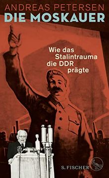 portada Die Moskauer: Wie das Stalintrauma die ddr Prägte (in German)