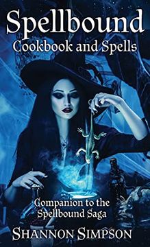 portada Spellbound Cookbook and Spells: Companion to the Spellbound Saga (en Inglés)