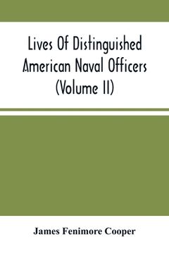 portada Lives Of Distinguished American Naval Officers (Volume Ii) (en Inglés)