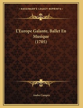 portada L'Europe Galante, Ballet En Musique (1705) (in French)